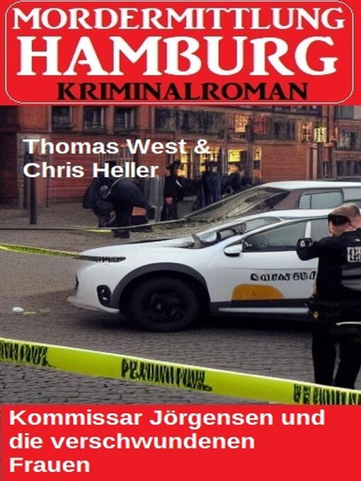Title details for Kommissar Jörgensen und die verschwundenen Frauen by Thomas West - Available